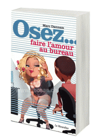 Osez… faire l'amour au bureau